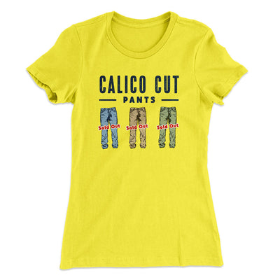 Calico Cut Pants Women's T-Shirt Vibrant Yellow | Funny Shirt from Famous In Real Life