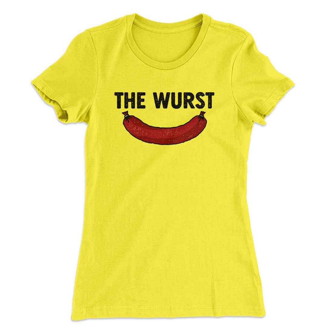 The Wurst Women's T-Shirt Vibrant Yellow | Funny Shirt from Famous In Real Life