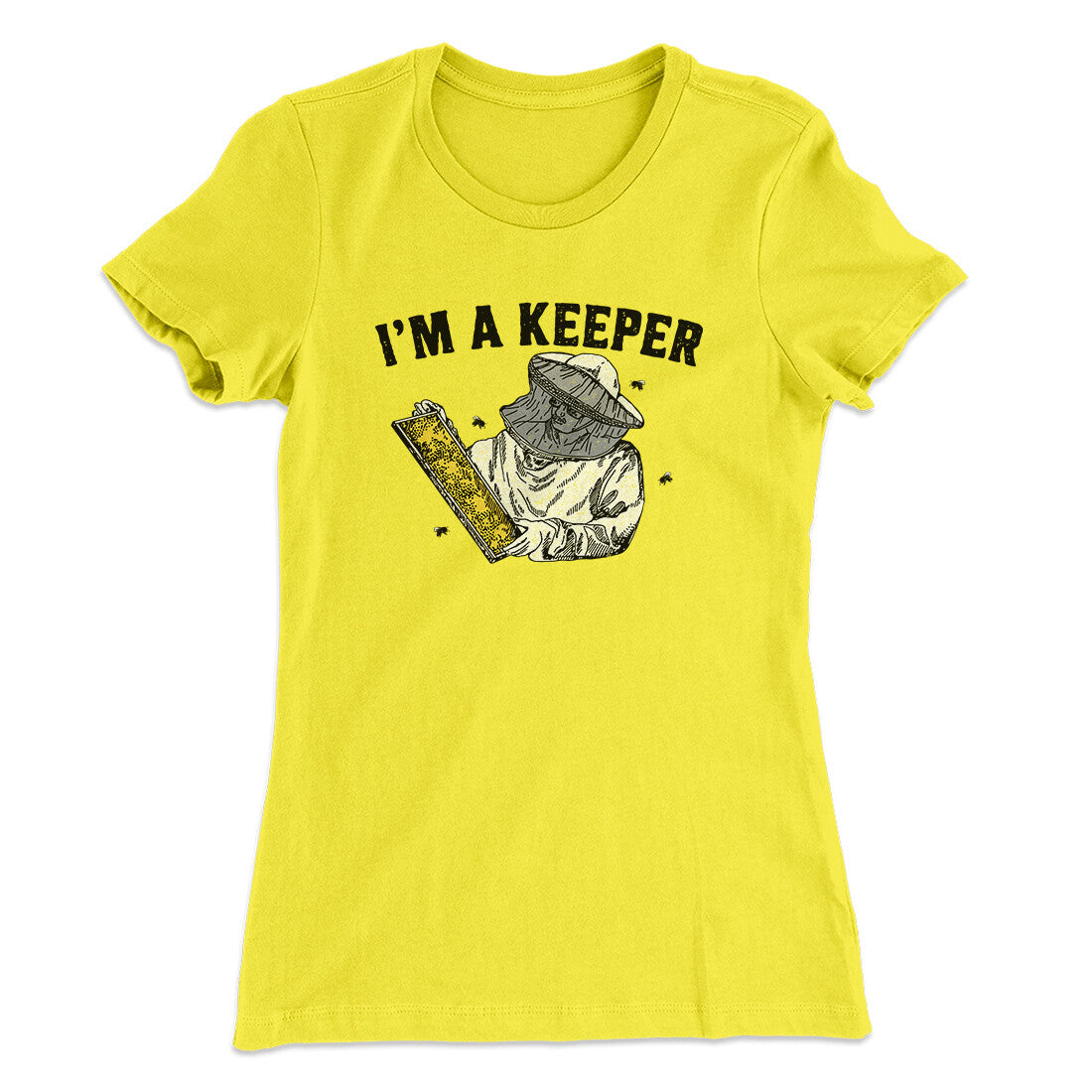 I'm A Keeper Women's T-Shirt | Funny Shirt from Famous In Real Life