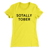 Sotally Tober Women's T-Shirt Vibrant Yellow | Funny Shirt from Famous In Real Life