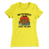 May The Bridges I Burn Light The Way Women's T-Shirt Vibrant Yellow | Funny Shirt from Famous In Real Life