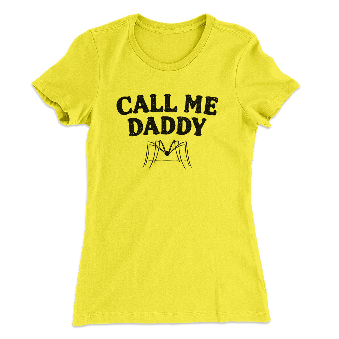 Call Me Daddy Women's T-Shirt | Funny Shirt from Famous In Real Life
