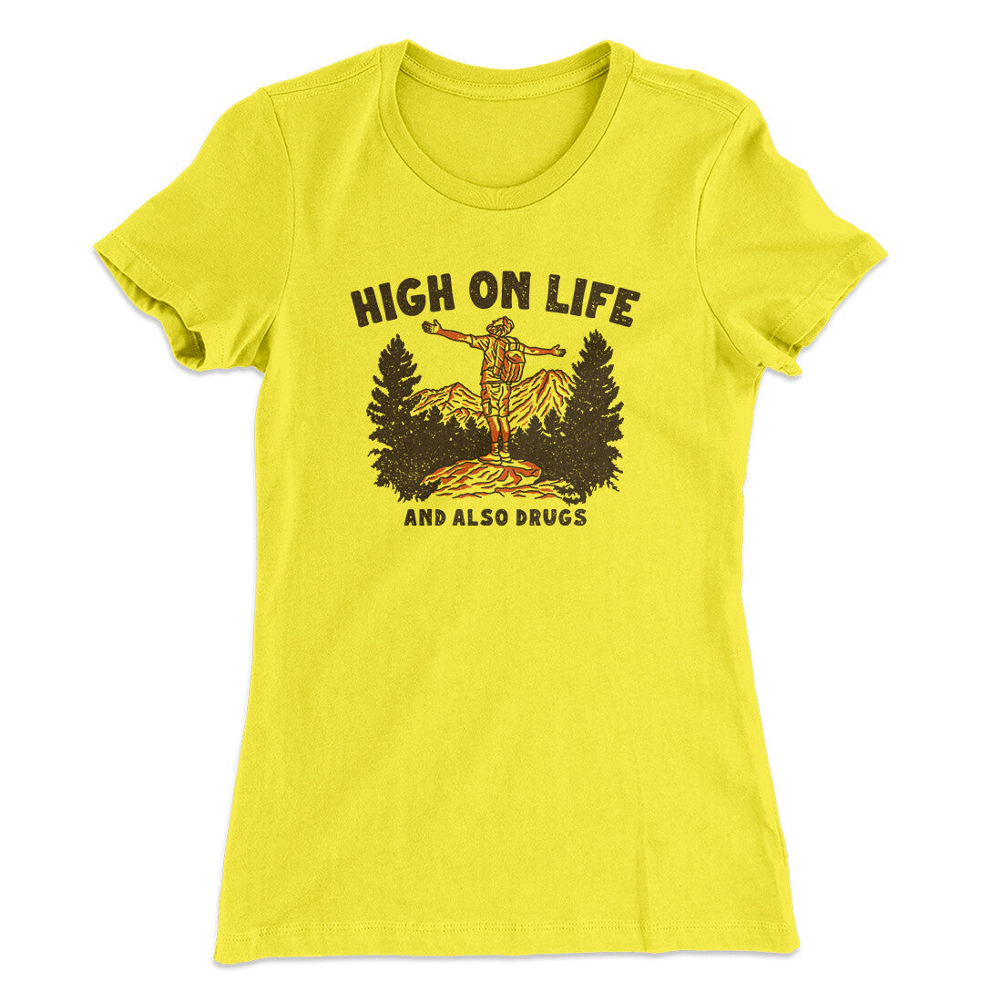High On Life And Also Drugs Women's T-Shirt | Funny Shirt from Famous In Real Life