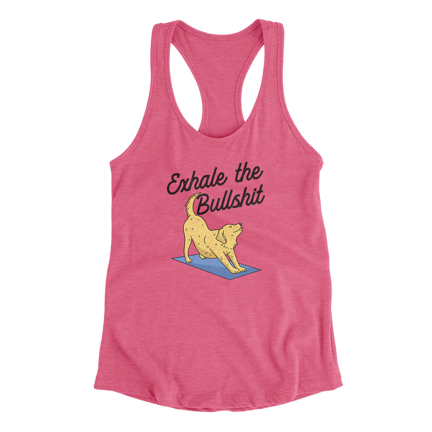 Exhale The Bullshit Women's Racerback Tank | Funny Shirt from Famous In Real Life