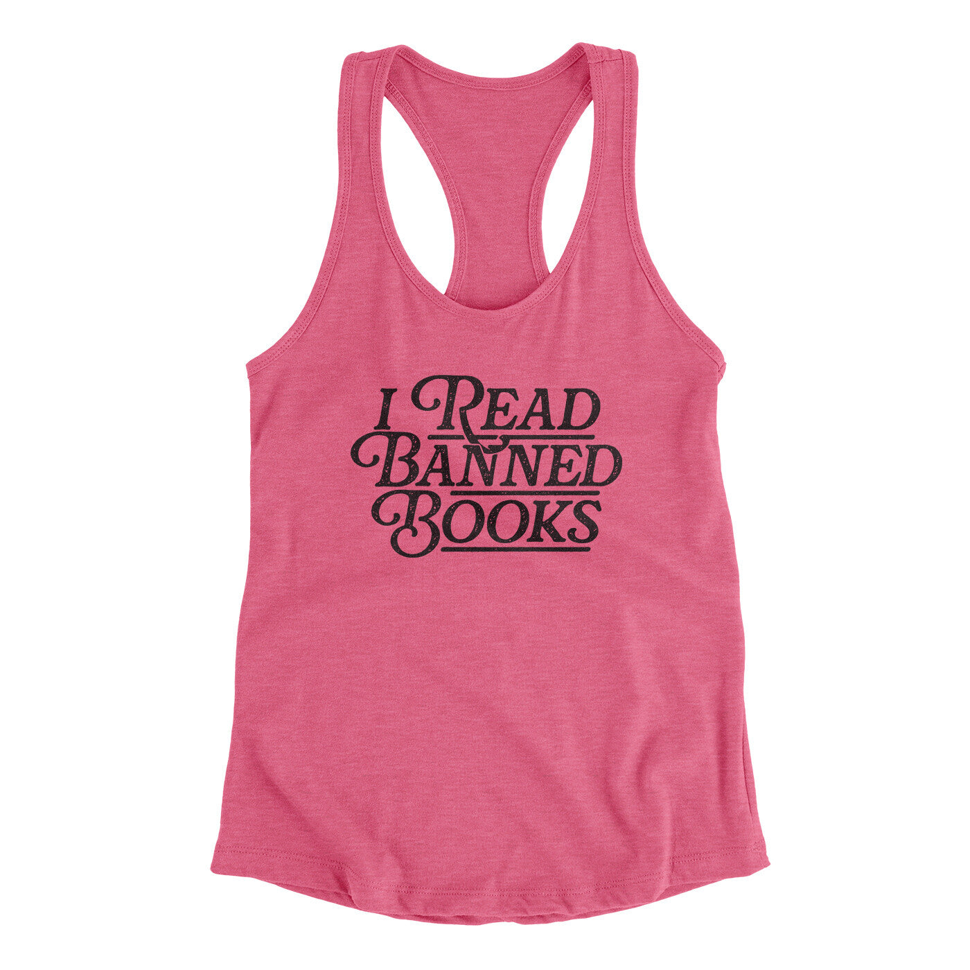 I Read Banned Books Women's Racerback Tank | Funny Shirt from Famous In Real Life