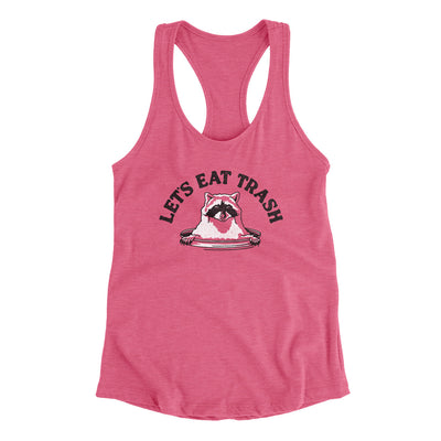 Let’s Eat Trash Women's Racerback Tank Vintage Pink | Funny Shirt from Famous In Real Life