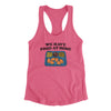 We Have Food At Home Women's Racerback Tank Vintage Pink | Funny Shirt from Famous In Real Life