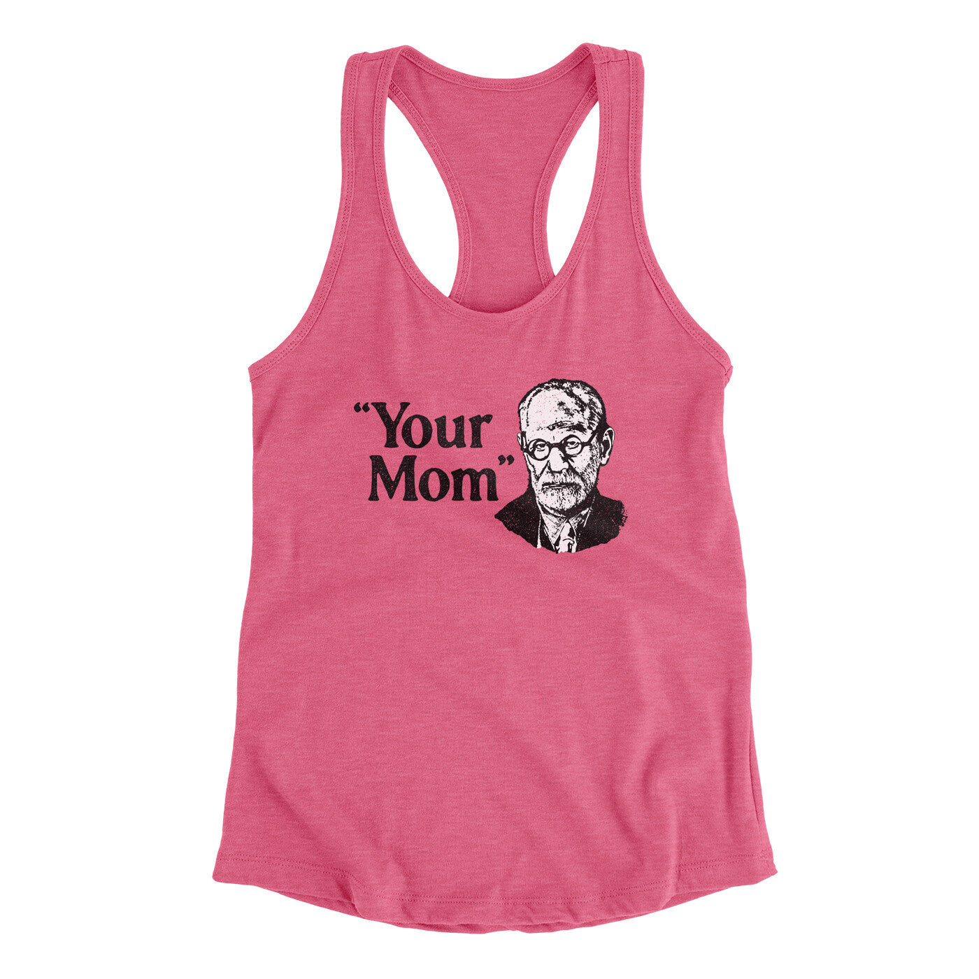 Your Mom - Freud Women's Racerback Tank Vintage Pink | Funny Shirt from Famous In Real Life