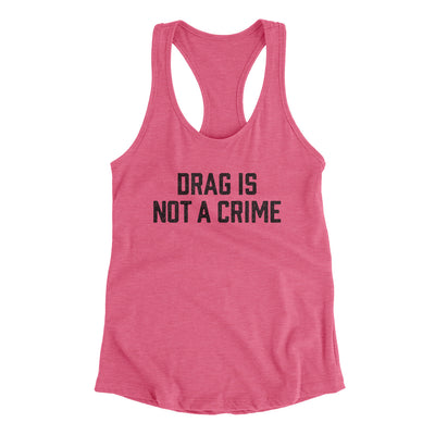 Drag Is Not A Crime Women's Racerback Tank Vintage Pink | Funny Shirt from Famous In Real Life