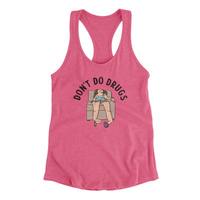 Don’t Do Drugs Women's Racerback Tank Vintage Pink | Funny Shirt from Famous In Real Life
