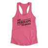 Say Perhaps To Drugs Women's Racerback Tank Vintage Pink | Funny Shirt from Famous In Real Life