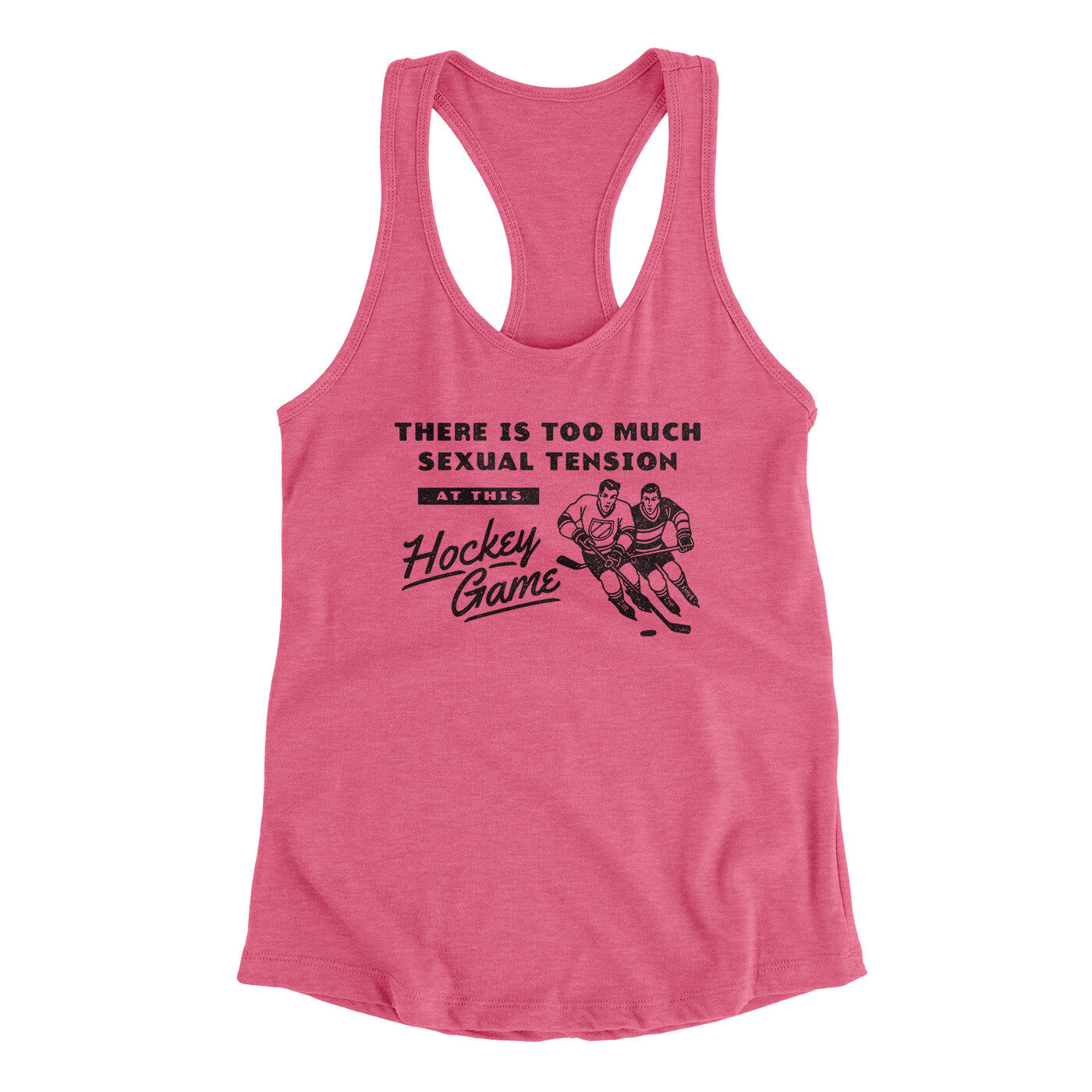 There Is Too Much Sexual Tension At This Hockey Game Women's Racerback Tank Vintage Pink | Funny Shirt from Famous In Real Life