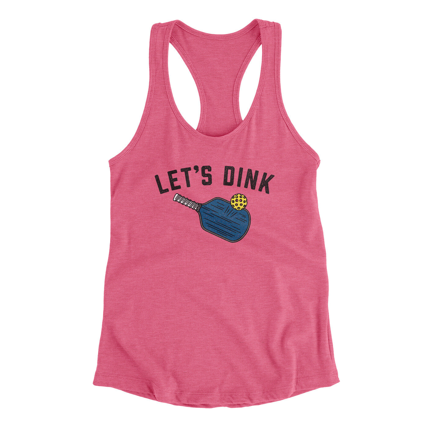 Let’s Dink Women's Racerback Tank | Funny Shirt from Famous In Real Life