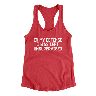 In My Defense I Was Left Unsupervised Women's Racerback Tank Vintage Red | Funny Shirt from Famous In Real Life