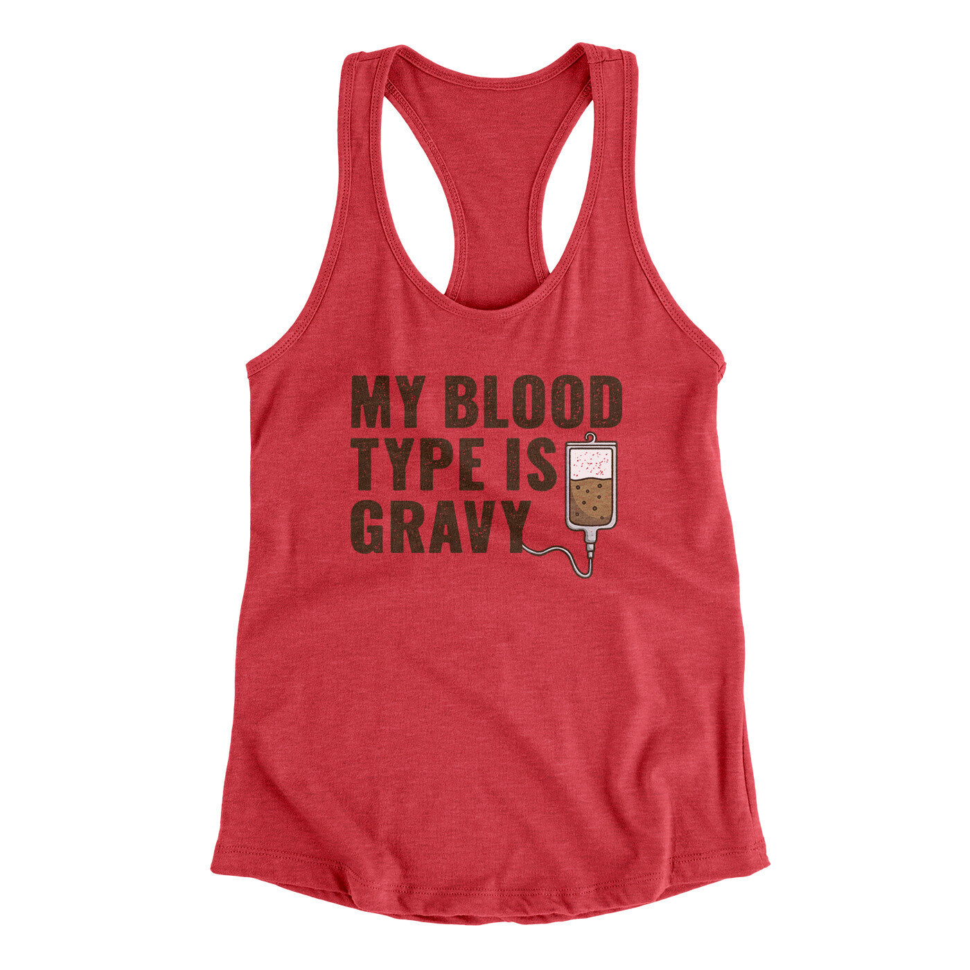 My Blood Type Is Gravy Funny Thanksgiving Women's Racerback Tank | Funny Shirt from Famous In Real Life
