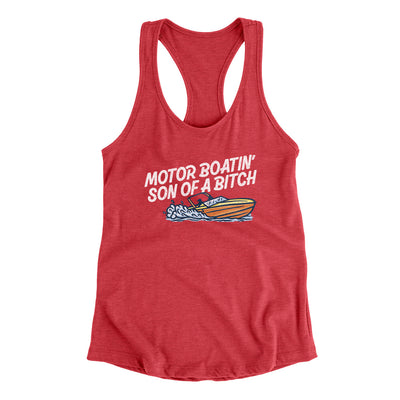 Motor Boatin’ Son Of A Bitch Women's Racerback Tank Vintage Red | Funny Shirt from Famous In Real Life
