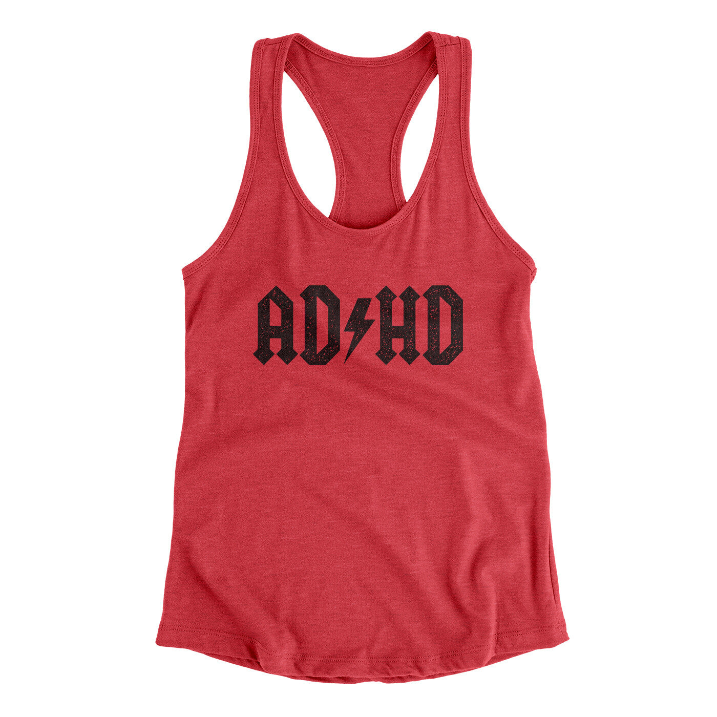 Adhd Women's Racerback Tank | Funny Shirt from Famous In Real Life