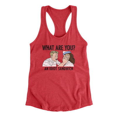 What Are You? An Idiot Sandwich Women's Racerback Tank Vintage Red | Funny Shirt from Famous In Real Life