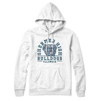 Shermer High Bulldogs Hoodie White | Funny Shirt from Famous In Real Life