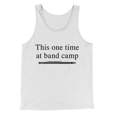 This One Time At Band Camp Funny Movie Men/Unisex Tank Top White | Funny Shirt from Famous In Real Life