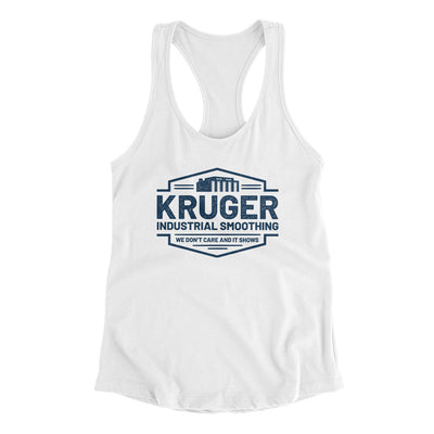 Kruger Industrial Smoothing Women's Racerback Tank White | Funny Shirt from Famous In Real Life