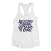 Anxiety Is Chronic But The Ass Is Iconic Women's Racerback Tank White | Funny Shirt from Famous In Real Life
