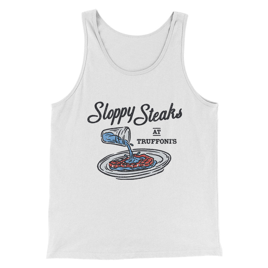 Sloppy Steaks At Truffoni's Men/Unisex Tank Top White | Funny Shirt from Famous In Real Life