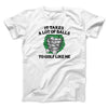 It Takes A Lot Of Balls To Golf Like Me Men/Unisex T-Shirt White | Funny Shirt from Famous In Real Life