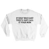 If Golf Was Easy They’d Call It Your Mom Ugly Sweater White | Funny Shirt from Famous In Real Life