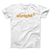 Alright Cubed Funny Movie Men/Unisex T-Shirt White | Funny Shirt from Famous In Real Life