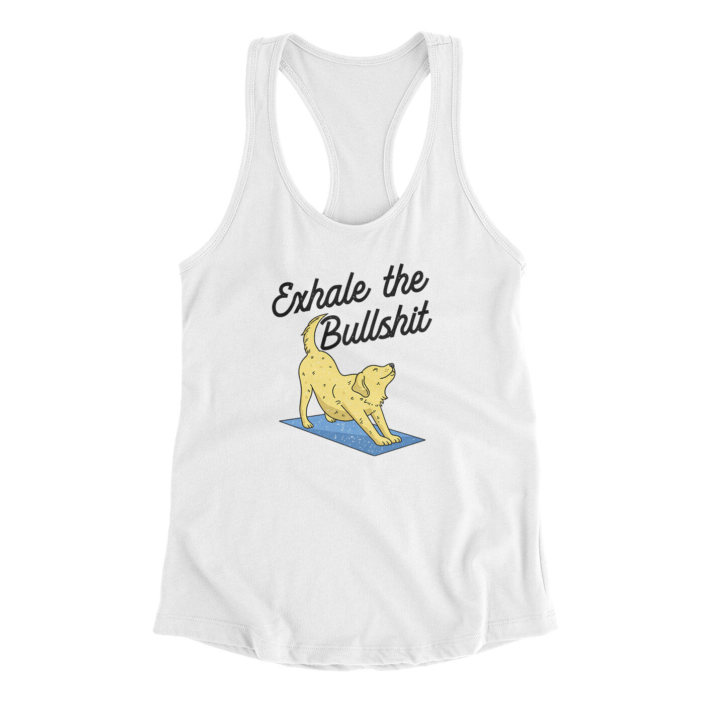 Exhale The Bullshit Women's Racerback Tank | Funny Shirt from Famous In Real Life
