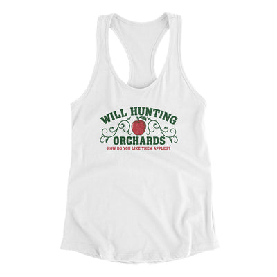 Will Hunting Orchards Women's Racerback Tank White | Funny Shirt from Famous In Real Life