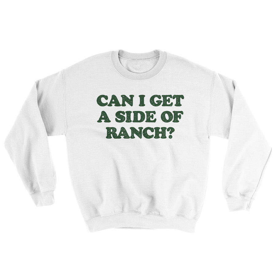 Can I Get A Side Of Ranch Ugly Sweater White | Funny Shirt from Famous In Real Life