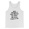 Hello My Name Is Inigo Montoya Men/Unisex Tank Top White | Funny Shirt from Famous In Real Life