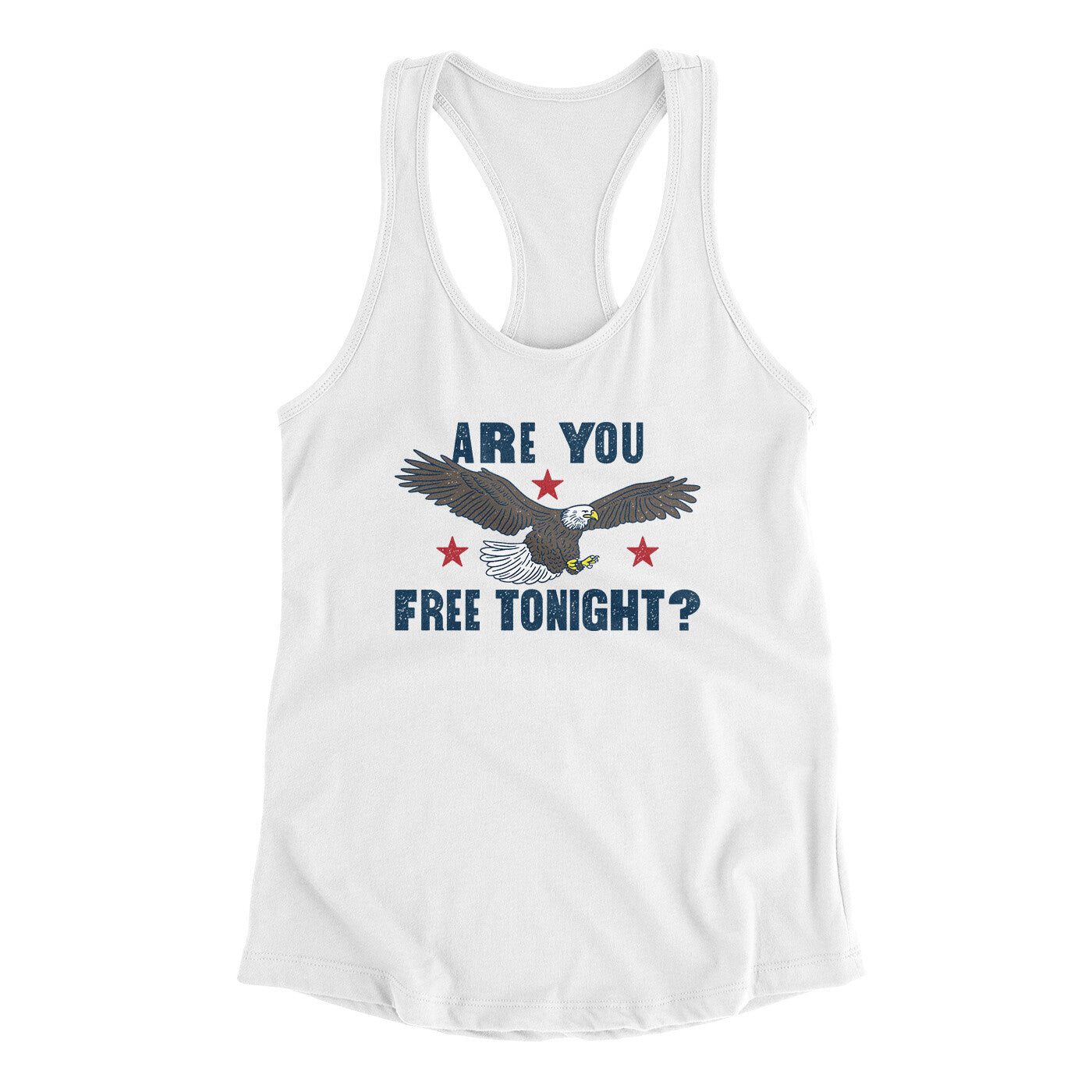 Are You Free Tonight Women's Racerback Tank White | Funny Shirt from Famous In Real Life