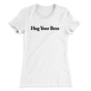 Hug Your Bros Women's T-Shirt White | Funny Shirt from Famous In Real Life