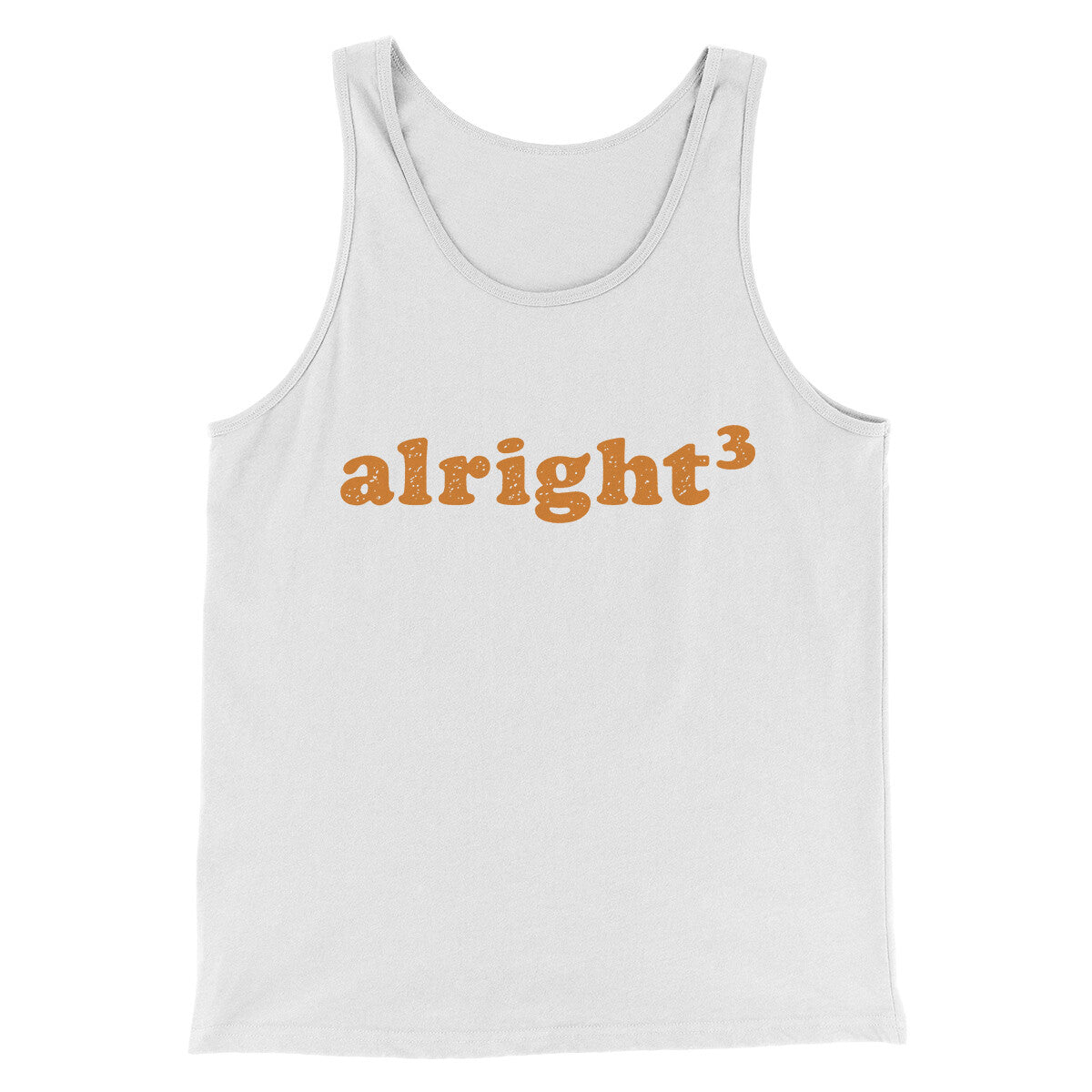 Alright Cubed Funny Movie Men/Unisex Tank Top | Funny Shirt from Famous In Real Life