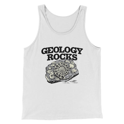 Geology Rocks Men/Unisex Tank Top White | Funny Shirt from Famous In Real Life