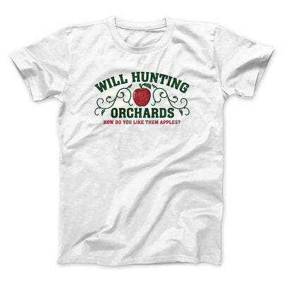 Will Hunting Orchards Men/Unisex T-Shirt White | Funny Shirt from Famous In Real Life