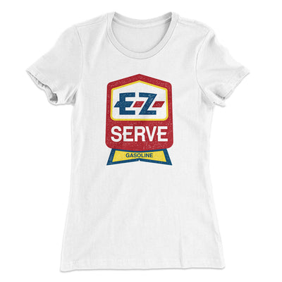 E-Z Serve Women's T-Shirt White | Funny Shirt from Famous In Real Life