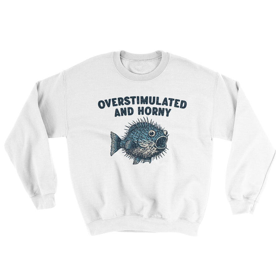 Overstimulated And Horny Ugly Sweater White | Funny Shirt from Famous In Real Life