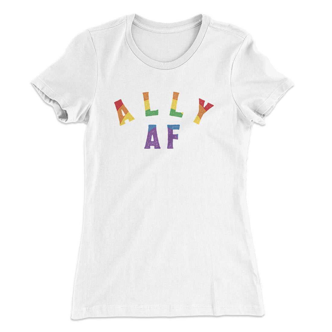Ally Af Women's T-Shirt | Funny Shirt from Famous In Real Life