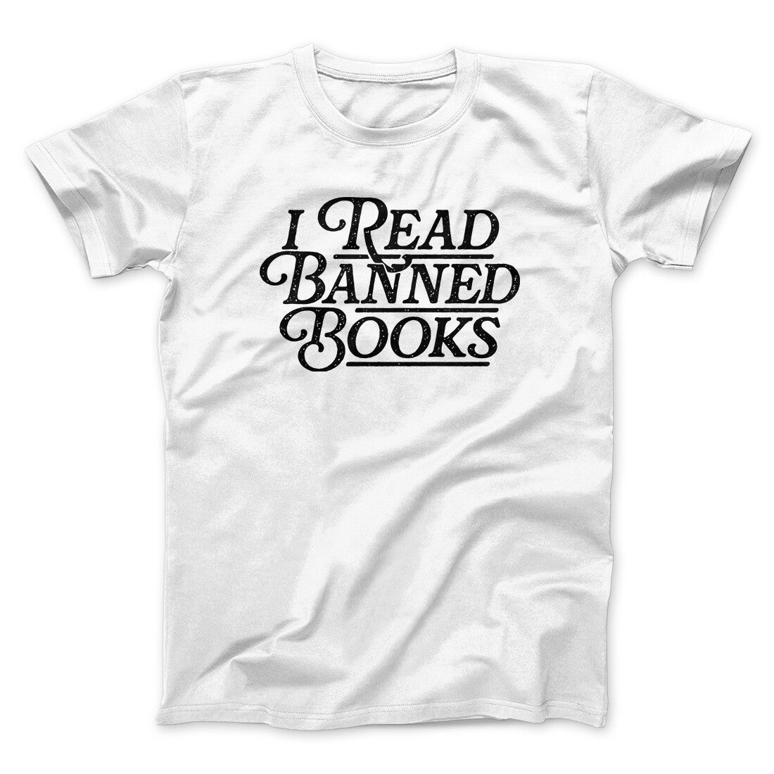 I Read Banned Books Men/Unisex T-Shirt | Funny Shirt from Famous In Real Life