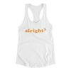 Alright Cubed Women's Racerback Tank White | Funny Shirt from Famous In Real Life
