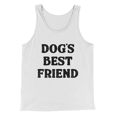 Dog’s Best Friend Men/Unisex Tank Top White | Funny Shirt from Famous In Real Life