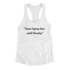 Slams Laptop Shut Until Monday Funny Women's Racerback Tank White | Funny Shirt from Famous In Real Life