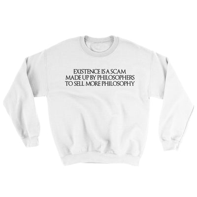 Existence Is A Scam Made Up By Philosophers Ugly Sweater White | Funny Shirt from Famous In Real Life