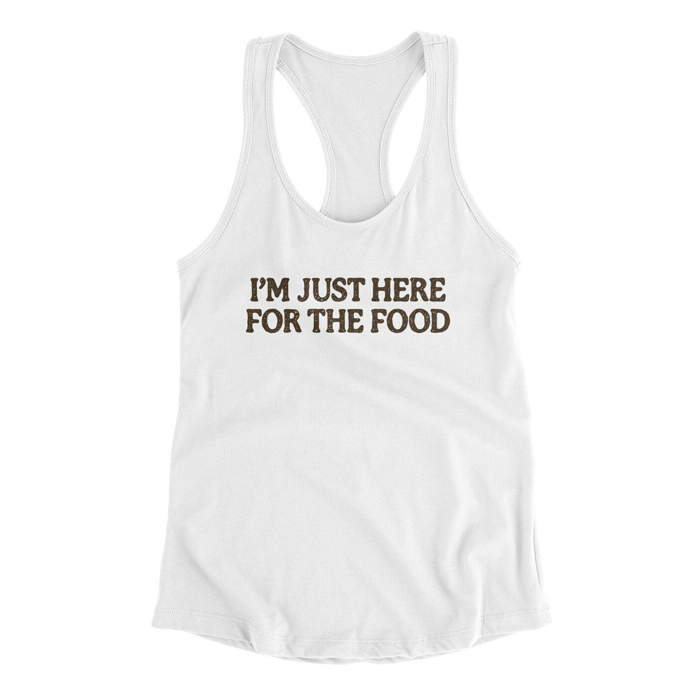 I’m Just Here For The Food Funny Thanksgiving Women's Racerback Tank | Funny Shirt from Famous In Real Life