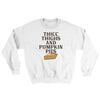 Thicc Thighs And Pumpkin Pies Ugly Sweater White | Funny Shirt from Famous In Real Life