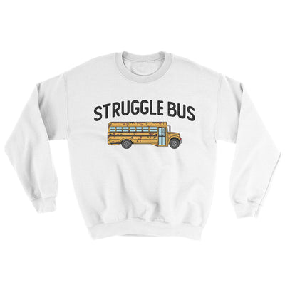 Struggle Bus Ugly Sweater White | Funny Shirt from Famous In Real Life